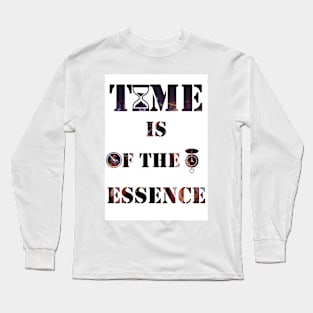 Time Is Of The Essence Long Sleeve T-Shirt